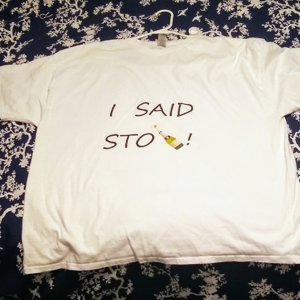 I SAID STO🍾! t-shirt, 3X, cotton
